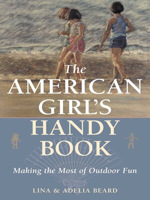 cover image of The American Girl's Handy Book